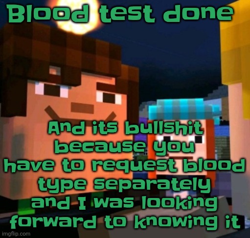 hey buddy | And its bullshit because you have to request blood type separately and I was looking forward to knowing it; Blood test done | image tagged in hey buddy | made w/ Imgflip meme maker