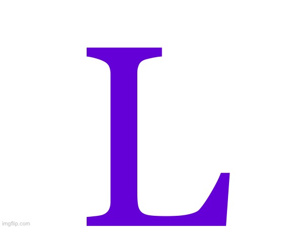 L | made w/ Imgflip meme maker