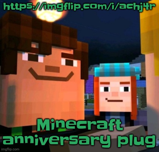 https://imgflip.com/i/achj4r | https://imgflip.com/i/achj4r; Minecraft anniversary plug | image tagged in hey buddy | made w/ Imgflip meme maker