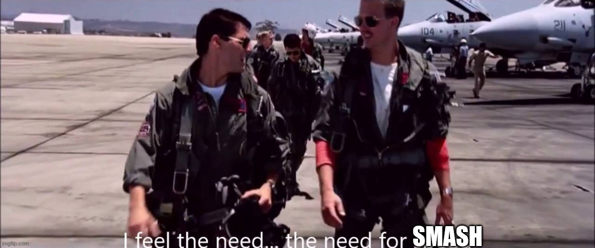 Short Italian plumbers with red hats when they see walking mushrooms | SMASH | image tagged in i feel the need the need for speed,mario,funny memes,fun,videogames | made w/ Imgflip meme maker