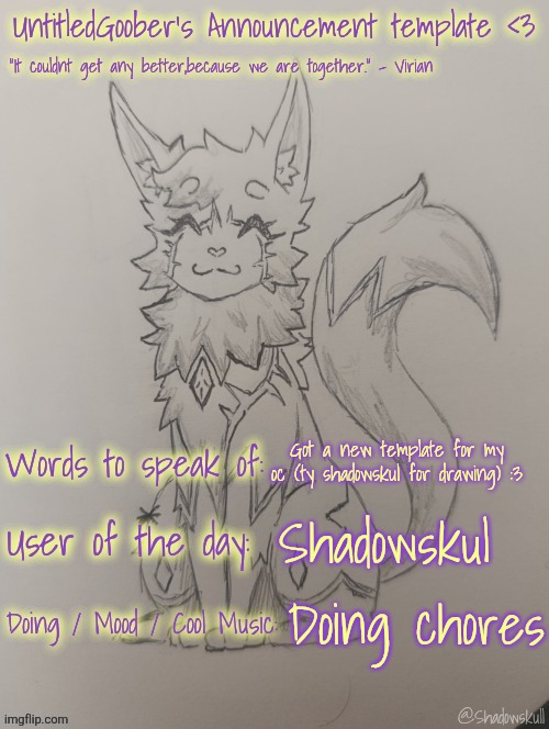 UntitledGoober has something to say!!!!!! (Ty shadowskull!) | Got a new template for my oc (ty shadowskul for drawing) :3; Shadowskul; Doing chores | image tagged in untitledgoober has something to say ty shadowskull | made w/ Imgflip meme maker