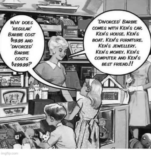 A tale of two Barbies… | image tagged in repost,department store,kids,regular barbie,divorced barbie,difference | made w/ Imgflip meme maker