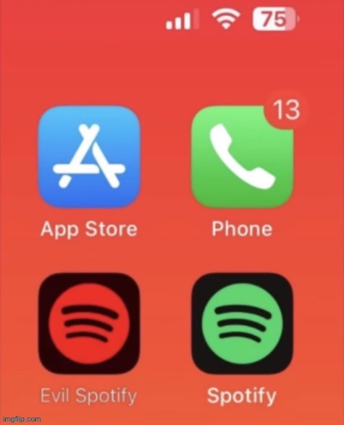 Evil Spotify | image tagged in evil spotify | made w/ Imgflip meme maker