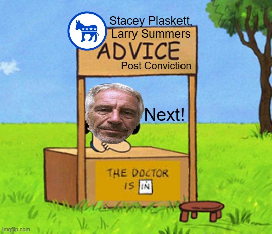 Jeffy's Advice Booth | Stacey Plaskett, Larry Summers; Post Conviction; Next! | image tagged in lucy's advice booth | made w/ Imgflip meme maker