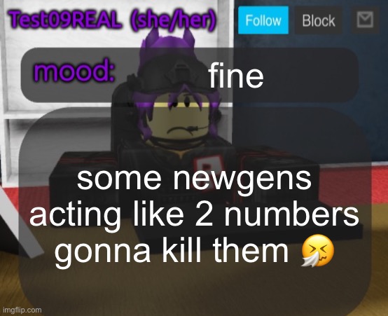 Test09 Jane Doe temp v2 | fine; some newgens acting like 2 numbers gonna kill them 🤧 | image tagged in test09 jane doe temp v2 | made w/ Imgflip meme maker
