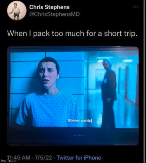 just in case I shit my pants twice every day | image tagged in stranger things,eleven,eleven stranger things,relatable,pants,short | made w/ Imgflip meme maker
