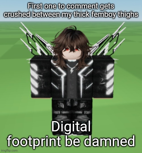 Jamie | First one to comment gets crushed between my thick femboy thighs; Digital footprint be damned | image tagged in jamie | made w/ Imgflip meme maker