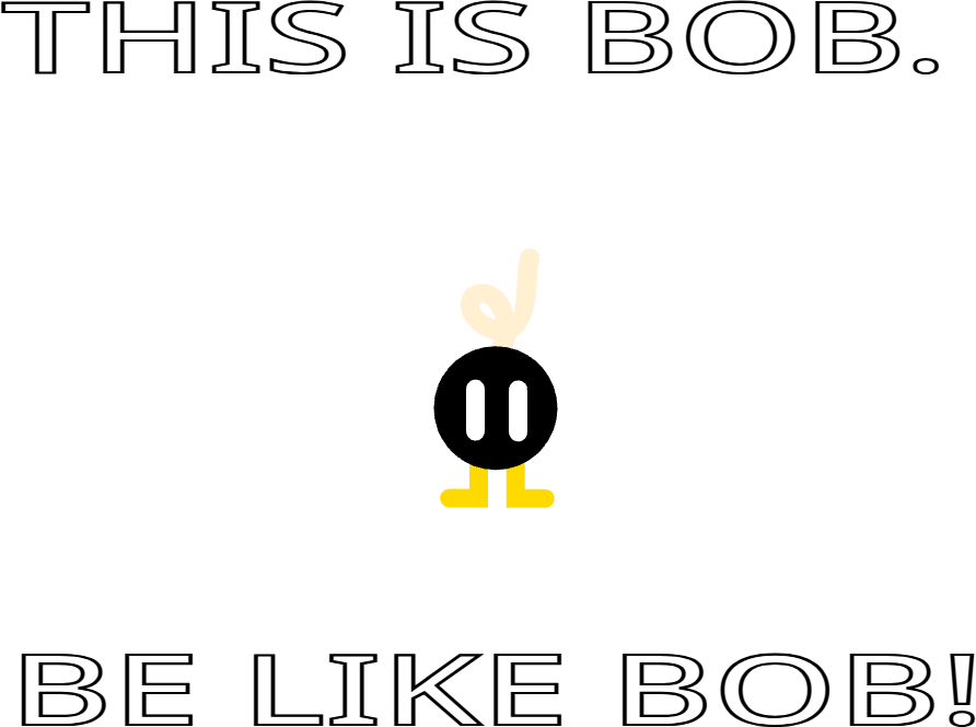 Be Like Bob Blank Meme Template