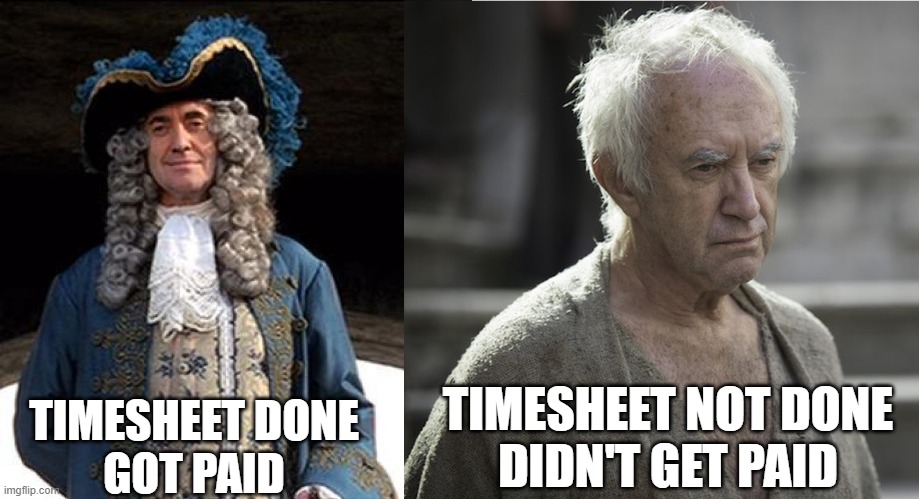 Timesheet done...Paid | TIMESHEET NOT DONE
DIDN'T GET PAID; TIMESHEET DONE
GOT PAID | image tagged in timesheet reminder,pirates of the carribean,pirates of the carribean timesheet reminder | made w/ Imgflip meme maker