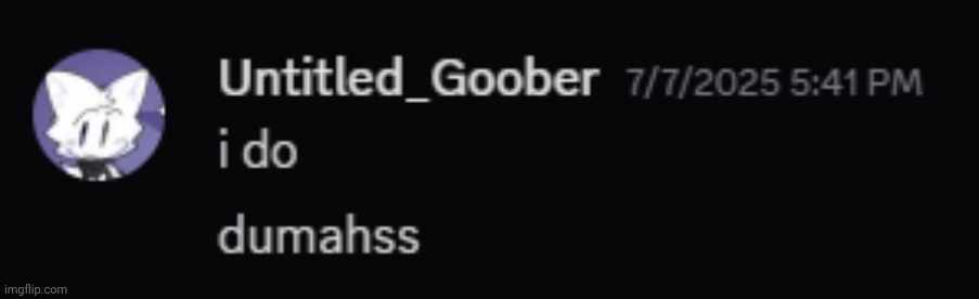 Gd level link in comments!! | image tagged in i do dumahss | made w/ Imgflip meme maker