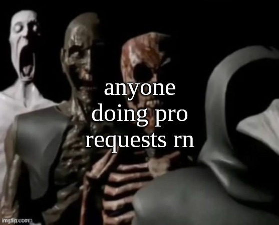 i just found possibly the best beat ever | anyone doing pro requests rn | image tagged in the 4 grimiest dishes | made w/ Imgflip meme maker