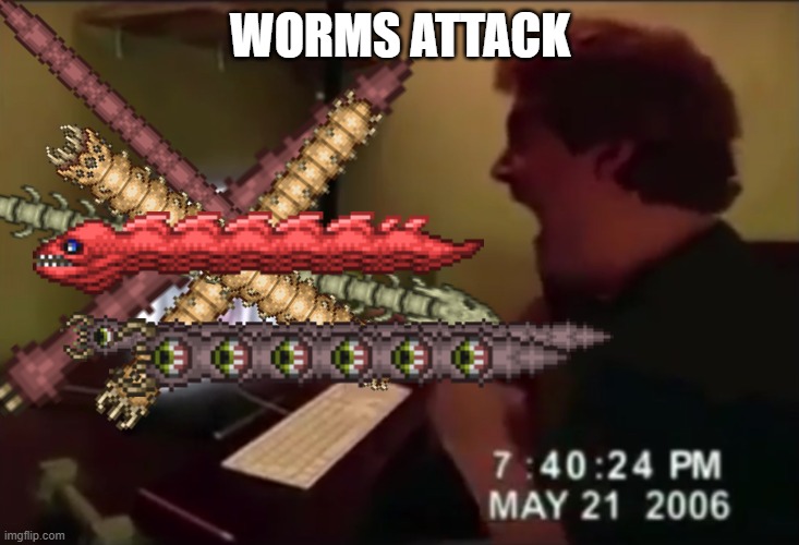 Guy Punches Through Computer Screen Meme | WORMS ATTACK | image tagged in guy punches through computer screen meme | made w/ Imgflip meme maker