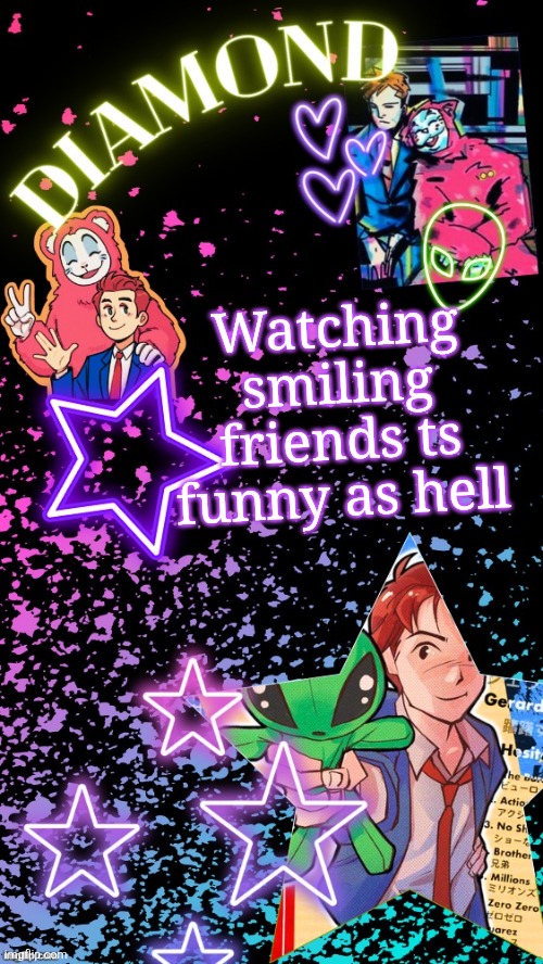 Diamond's Hesitant Alien temp ! ! (TYSM DISCO!!!) | Watching smiling friends ts funny as hell | image tagged in diamond's hesitant alien temp tysm disco | made w/ Imgflip meme maker