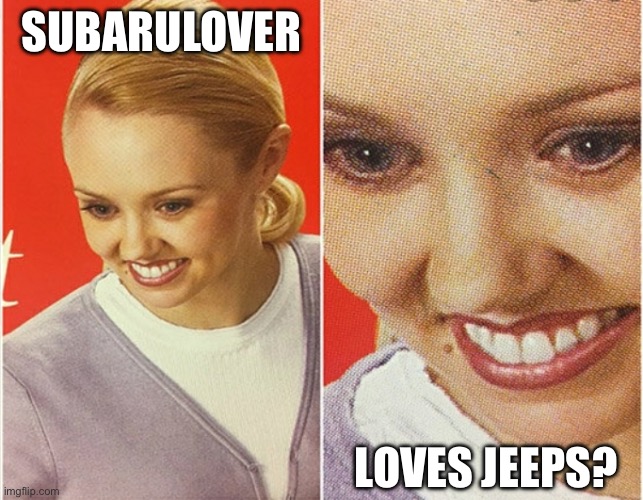 Meme based on a username | SUBARULOVER LOVES JEEPS? | image tagged in wait what,subaru,jeep | made w/ Imgflip meme maker