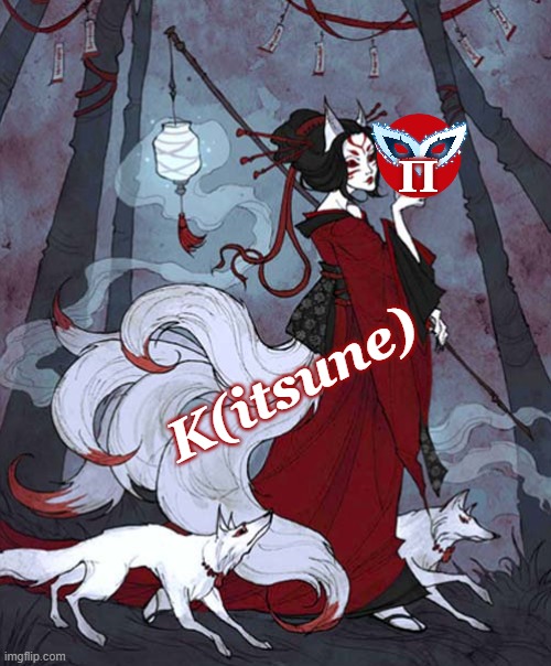 Tricky and irrational, but real: a K for all circles | Π; K(itsune) | image tagged in kitsune,math,pi,numbers | made w/ Imgflip meme maker