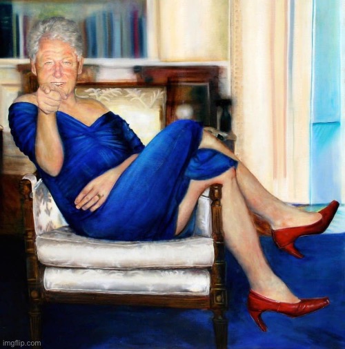 image tagged in bill clinton in blue dress | made w/ Imgflip meme maker