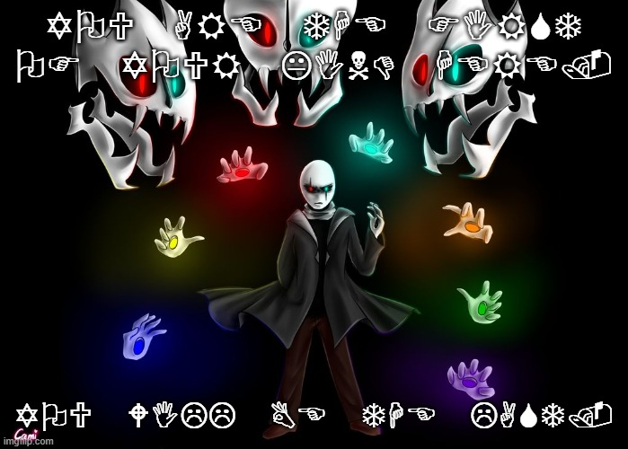Gaster | YOU ARE THE FIRST OF YOUR KIND HERE. YOU WILL BE THE LAST. | image tagged in gaster | made w/ Imgflip meme maker