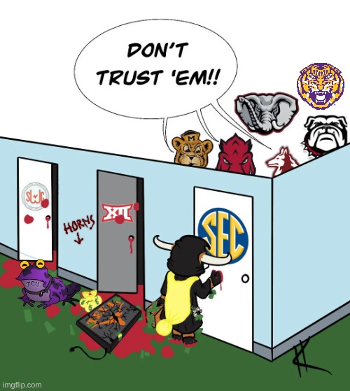 Texas SEC meme | image tagged in memes,college football,texas,football,sec,ncaa | made w/ Imgflip meme maker