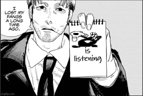 Makima is listening | image tagged in makima is listening | made w/ Imgflip meme maker
