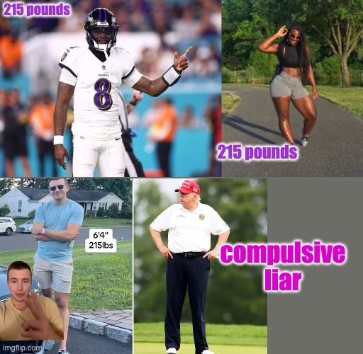 215 pounds 215 pounds compulsive liar | made w/ Imgflip meme maker