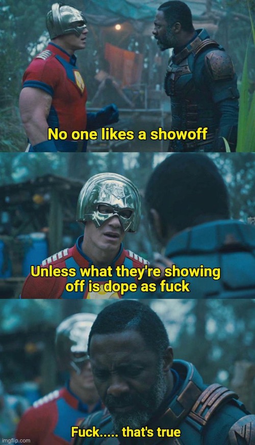 No one likes a showoff | image tagged in no one likes a showoff | made w/ Imgflip meme maker