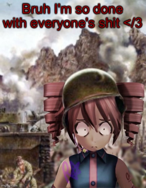 Hru | Bruh I'm so done with everyone's shit </3 | image tagged in teto yard stare | made w/ Imgflip meme maker