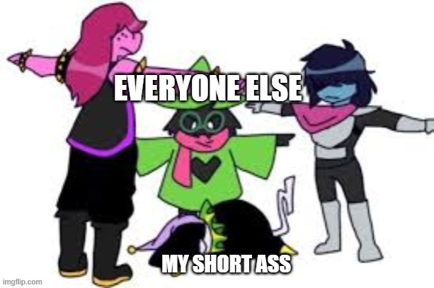 google searching how to get growth serum | EVERYONE ELSE; MY SHORT ASS | image tagged in t-pose | made w/ Imgflip meme maker