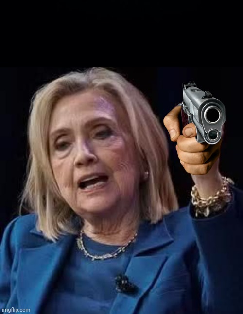 Hillary waiving gun Blank Meme Template