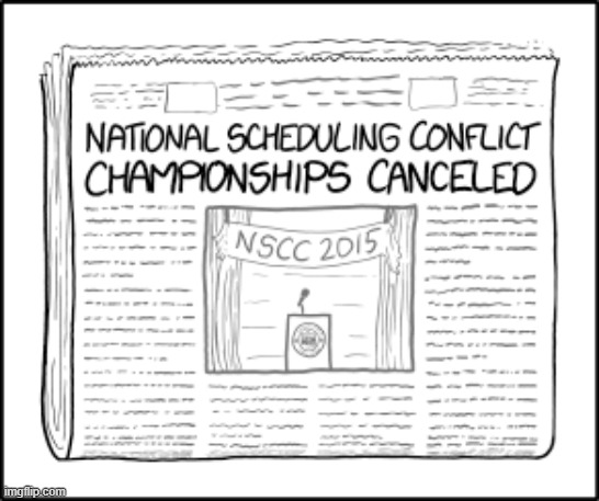 "Neither a spokesperson for the organization nor the current world champion could be reached for comment." | image tagged in newspaper,schedule,conflict,championship,cancelled,irony | made w/ Imgflip meme maker