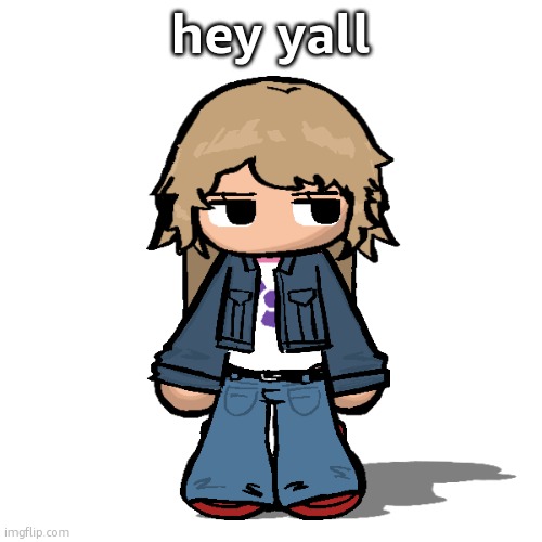 Stardust but a goober | hey yall | image tagged in stardust but a goober | made w/ Imgflip meme maker