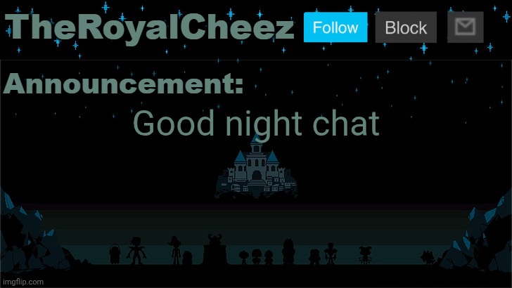 Cheez's Undertale Template | Good night chat | image tagged in cheez's undertale template | made w/ Imgflip meme maker