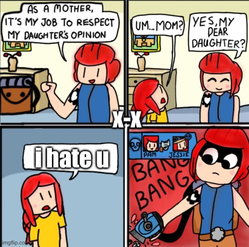 Jessie hates Pam x-x | x-x; i hate u | image tagged in brawl stars template | made w/ Imgflip meme maker