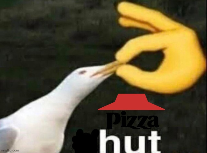 Pizza Hut | image tagged in shut,pizza | made w/ Imgflip meme maker