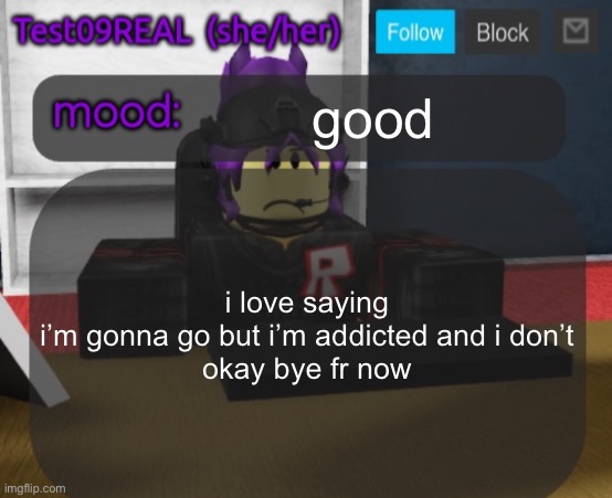 Test09 Jane Doe temp v2 | good; i love saying i’m gonna go but i’m addicted and i don’t

okay bye fr now | image tagged in test09 jane doe temp v2 | made w/ Imgflip meme maker