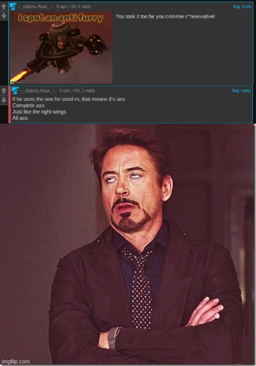 the nerve of some people | image tagged in robert downy jr meme eye roll | made w/ Imgflip meme maker