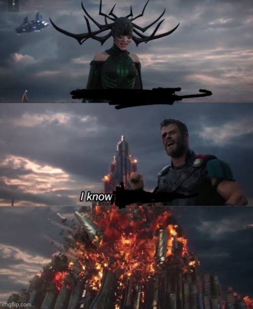 Thor Ragnarok Meme | image tagged in thor ragnarok meme | made w/ Imgflip meme maker