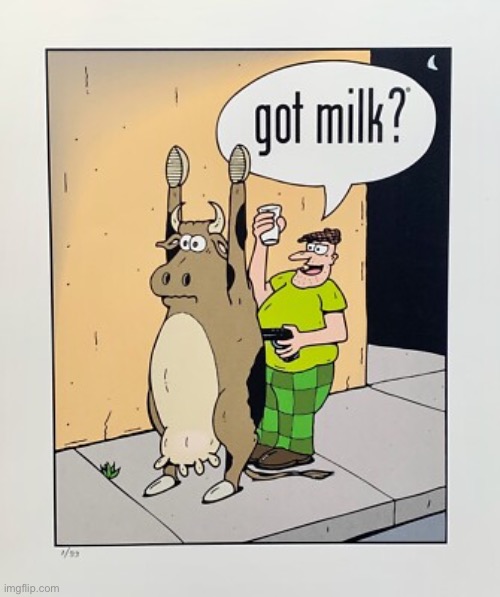 That milk’s not pasteurized… | image tagged in repost,rubes,comics,holdup,cow,got milk | made w/ Imgflip meme maker