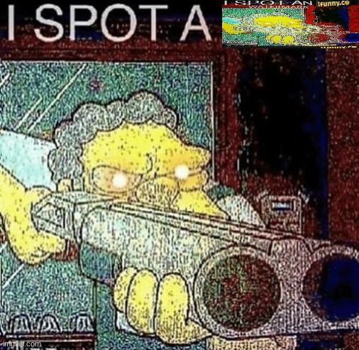 i spot a thot | image tagged in i spot a thot | made w/ Imgflip meme maker