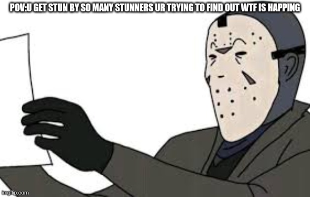 fr | POV:U GET STUN BY SO MANY STUNNERS UR TRYING TO FIND OUT WTF IS HAPPING | image tagged in forsaken | made w/ Imgflip meme maker