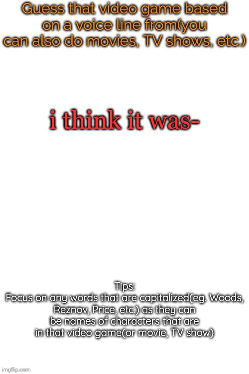 SHH! You are DEAD! | i think it was- | image tagged in guess that video game based on a voice line from it | made w/ Imgflip meme maker