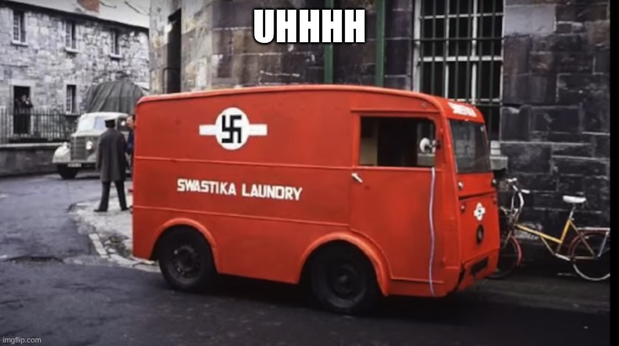 err err err err err err err err err err err err (historical cos nazis) | UHHHH | image tagged in swastika laundry | made w/ Imgflip meme maker