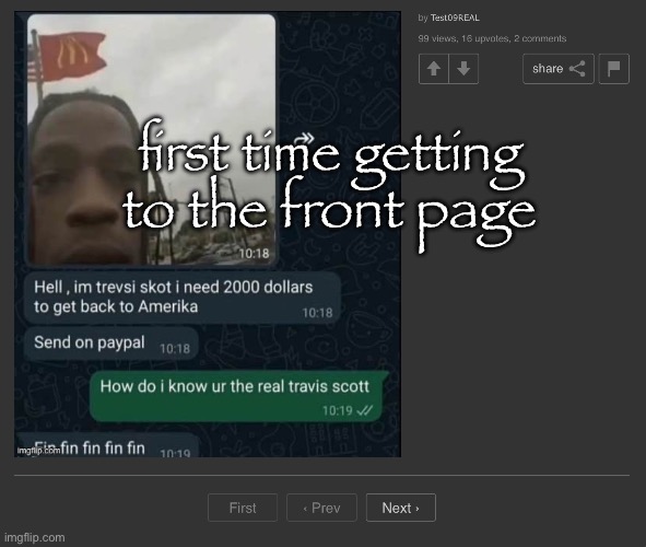 first time getting to the front page | made w/ Imgflip meme maker