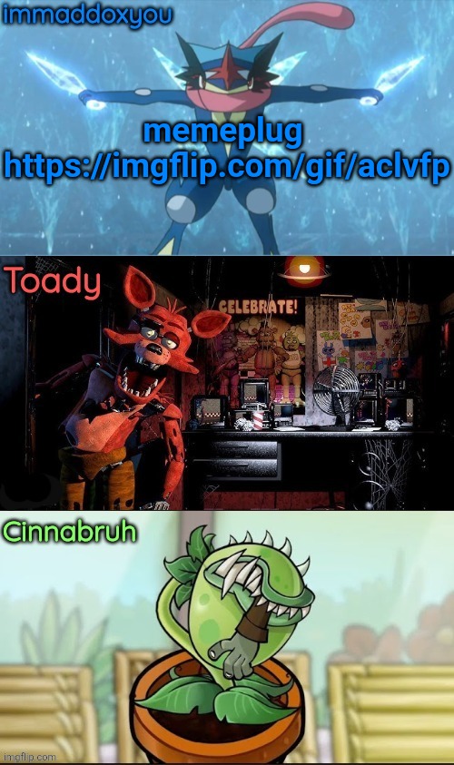 https://imgflip.com/gif/aclvfp | memeplug 
https://imgflip.com/gif/aclvfp | image tagged in immadox cinnabruh toady shared temp | made w/ Imgflip meme maker