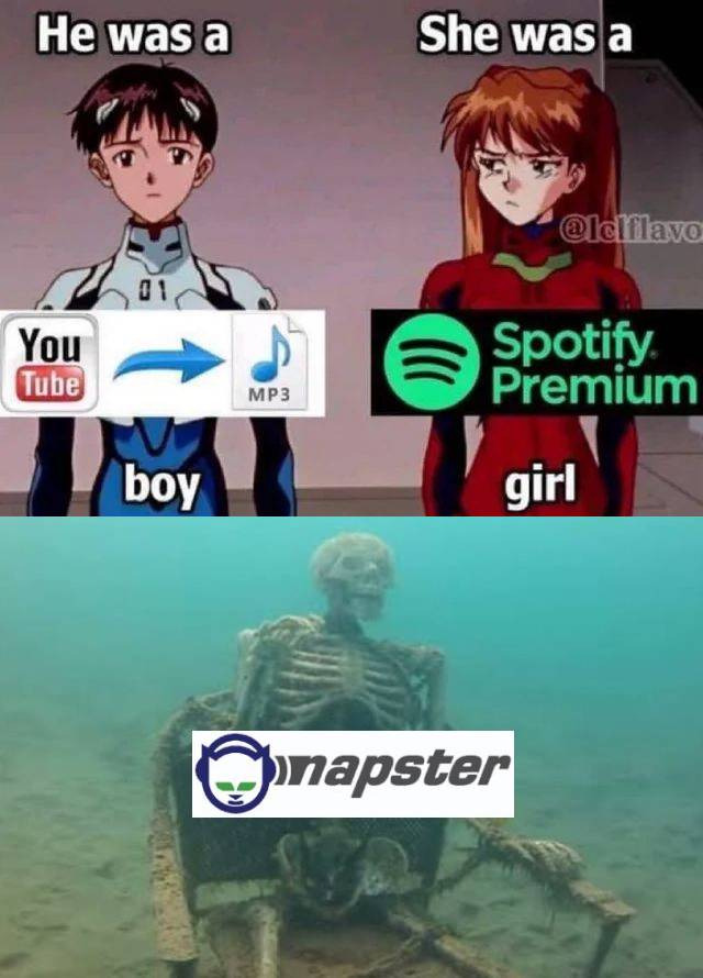 napster moment | image tagged in napster,mp3s,music,millennials,piracy,memes | made w/ Imgflip meme maker