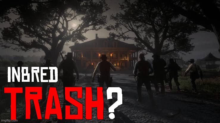 Inbred; ? Trash | made w/ Imgflip meme maker