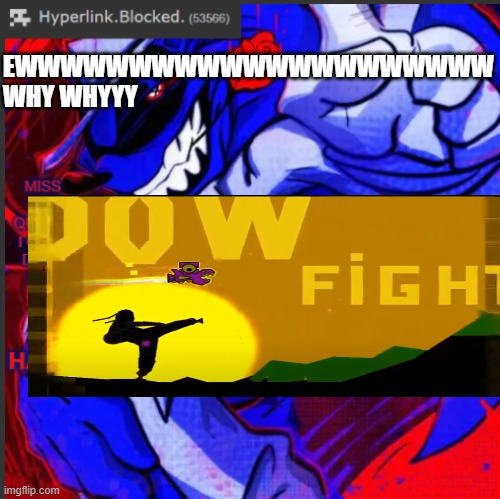 Tample erid | EWWWWWWWWWWWWWWWWWWWWW WHY WHYYY | image tagged in hyperlink blocked annoucement temp | made w/ Imgflip meme maker