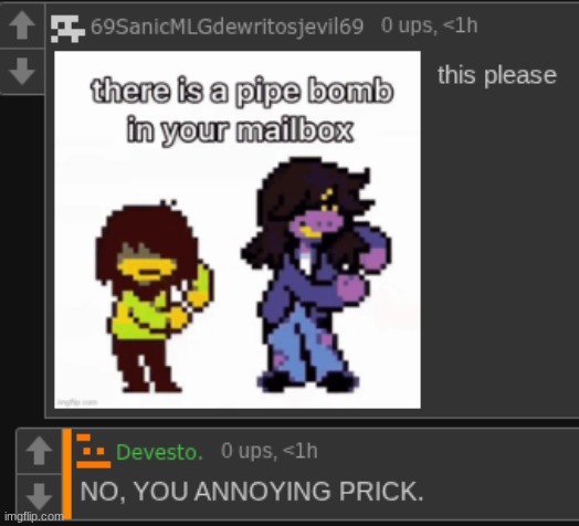 Dude, if you suggest this shit ONE more time, I'm putting you 6 feet under. | made w/ Imgflip meme maker