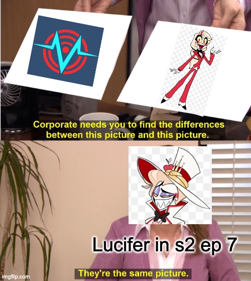 They're The Same Picture Meme | Lucifer in s2 ep 7 | image tagged in memes,they're the same picture | made w/ Imgflip meme maker