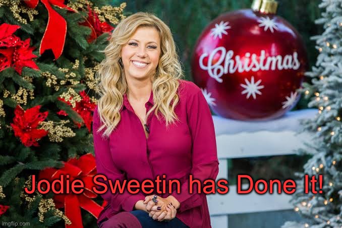 Jodie Sweetin | Jodie Sweetin has Done It! | image tagged in jodie sweetin | made w/ Imgflip meme maker