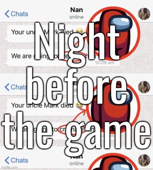 Night before the game | made w/ Imgflip meme maker